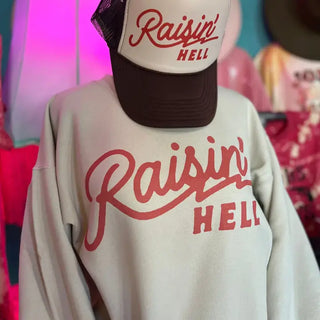 “Raisin’ Hell” Fleece Crew